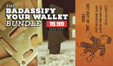 Badassify Your Wallet Bundle!