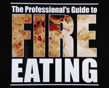 The Professional's Guide to Fire Eating